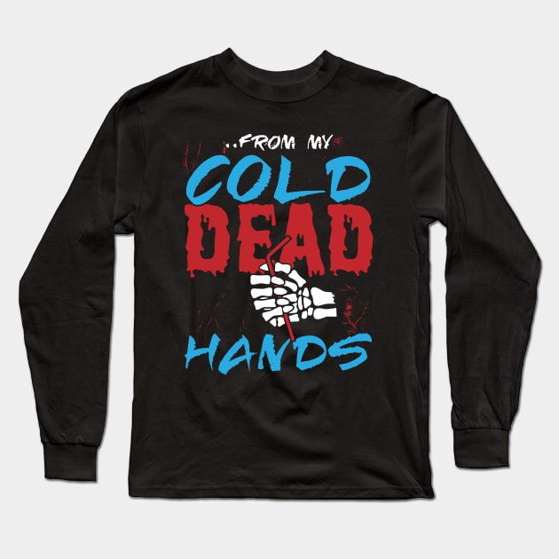 Plastic Straw from my Cold Dead Hands Long Sleeve T-Shirt by Gold Wings Tees